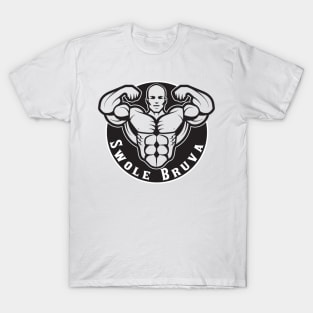 Swole. Bruva T-Shirt